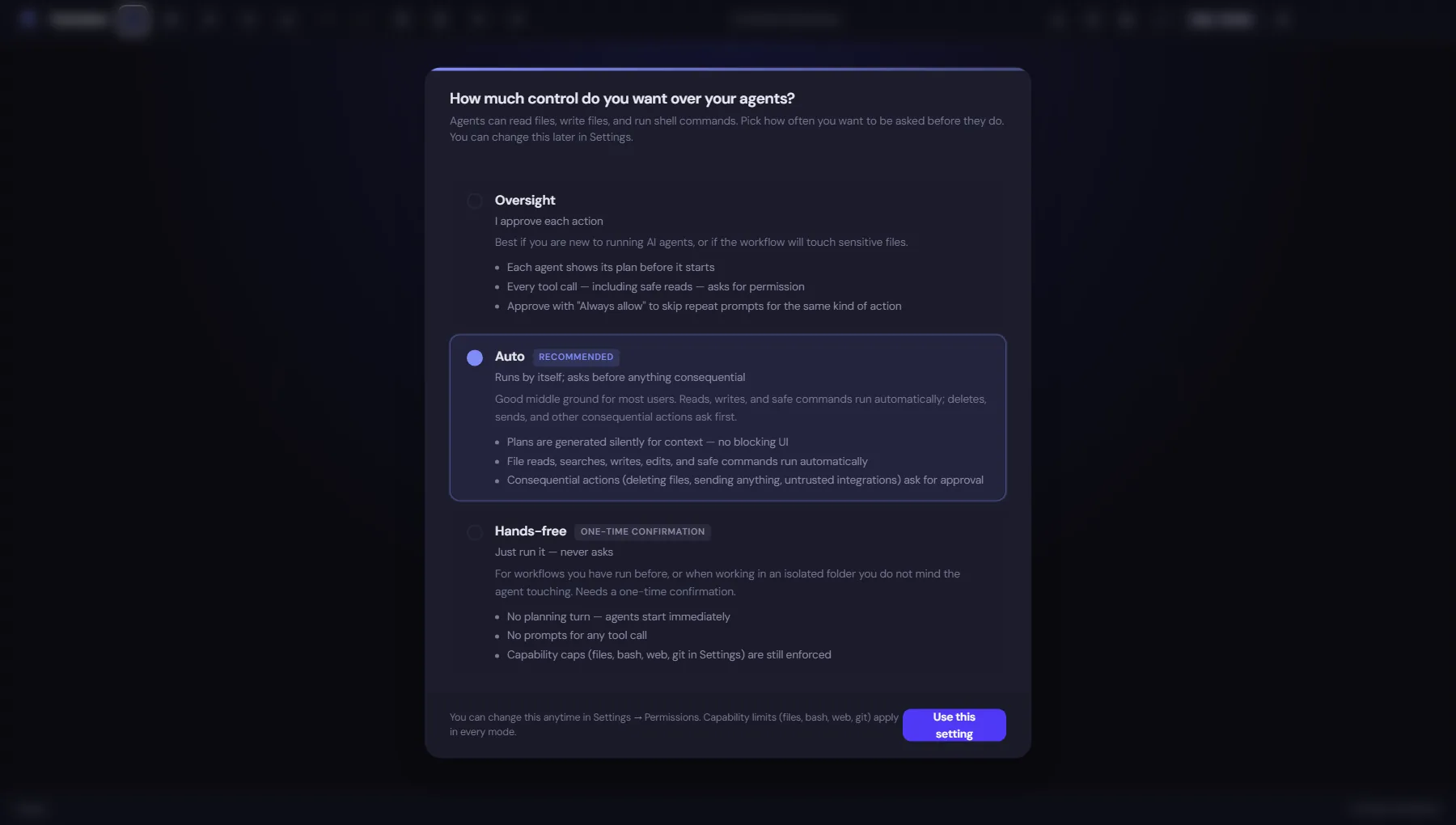 A dialog titled "How much control do you want over your agents?" with three choices: Oversight, Auto marked Recommended, and Hands-free, each explained.